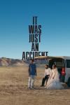 It Was Just an Accident movie poster: A group of people, one in a wedding dress, sit in open tailgate of a van in the desert with the title above them