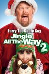 Jingle all the Way 2 Movie Poster: Larry the Cable Guy as Santa with child
