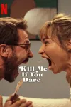 Kill Me if You Dare movie poster: A White man and woman shout at each other
