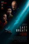 Last Breath movie poster: Images of the main characters, as well as a person in a diving suit, untethered from their lifeline