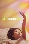 Left-Handed Girl movie poster: Taiwanese girl lies on her back on a bed, lower center, looking at her left hand held up high above her
