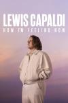Lewis Capaldi: How I'm Feeling Now documentary poster: Lewis Capaldi stands with his hands in his pockets against a purple background