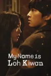 My Name is Loh Kiwan movie poster: Korean man in black coat right faces Korean woman with long black hair on left