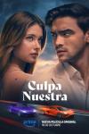 Our Fault movie poster: Nicole Wallace and Gabriel Guevara face off.