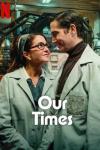 Our Times movie poster: Mexican woman left and man right in lab coats look at each other in front of computers and machinery
