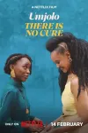 Umjolo There Is No Cure Movie Poster: Two Black women