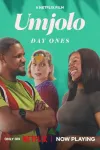 Umjolo: Day Ones movie poster: Black man and Black woman and White woman