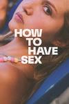 How to Have Sex movie poster: A close-up of a White teenage girl on a sun lounger looking directly at the camera.