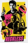 Reckless movie poster: A collage of armed characters against a bold yellow and pink background