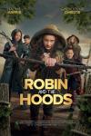 Robin and the Hoods movie poster: A young girl wears a hood and holds a bow and arrow, with other characters behind her