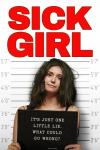 Sick Girl Movie Poster: Wren (Nina Dobrev) looks disheveled while taking a mugshot photo, holding up a sign that reads: "It's just one little lie. What could go wrong?"