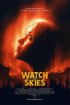 Watch the Skies movie poster: A White teenage girl looks up at the sky bathed in an orange glow
