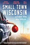 Small Town Wisconsin Movie Poster