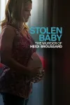 Stolen Baby: The Murder of Heidi Broussard movie poster: Pregnant woman in profile holding her belly in soft lighting.
