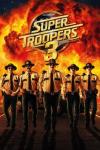 Super Troopers 3 Movie Poster: Five troopers in sunglasses and uniforms in front of a fiery background