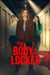 The Body in the Locker movie poster: Three people stand in a dim storage facility, displaying serious expressions.