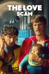 The Love Scam movie poster: Two men and a baby.