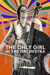 The Only Girl in the Orchestra movie poster: Against a rainbow backdrop a woman with large eyeglasses stands behind a double bass holding a bow