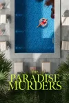 The Paradise Murders movie poster: Aerial view of a blue pool with a person floating on a raft, surrounded by lounge chairs.