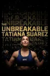 The Unbreakable Tatiana Suarez movie poster: Tatiana Suarez smiles while flexing
