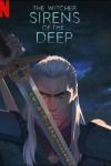 The Witcher: Sirens of the Deep movie poster: Geralt with sword.