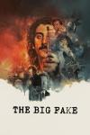 The Big Fake movie poster: Half image is fiery, and half is black and white