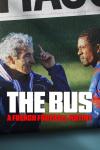The Bus: A French Football Mutiny Movie Poster: Two men, one Black, one White, in sports jackets converse on a sports field.