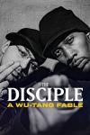 The Disciple: A Wu-Tang Fable movie poster: Cilvaringz and RZA.