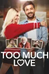 Too Much Love movie poster: Blonde woman hugs a man