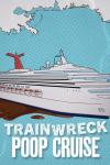 Trainwreck: Poop Cruise movie poster: Colored pencil drawing of the Carnival Triumph in the Gulf of Mexico, with a brown pool of liquid under it