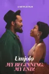 Umjolo: My Beginning, My End! movie poster