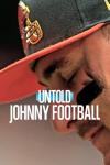 Untold: Johnny Football movie poster: close-up of Johnny Manziel center in baseball cap and wearing eye black under one eye