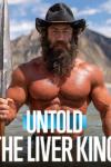 Untold: The Liver King movie poster: The "Liver King" (Brian Johnson) shirtless in black cowboy hat, spear in right hand, water, mountain behind him