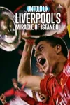 Untold UK -- Liverpool's Miracle of Istanbul film poster: Steven Gerrard lifting the Champions League trophy