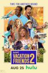 Vacation Friends 2 movie poster: Friends are reunited in sequel.