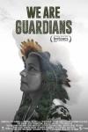 We Are Guardians movie poster: Indigenous Brazilian woman in headdress looks up to the sky