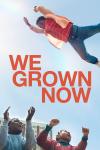 We Grown Now Movie Poster: Blake Cameron James jumps high enough to look like he's flying as others watch