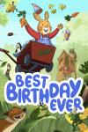 Best Birthday Ever movie poster:  title 'Best Birthday Ever' a rabbit sits in a wagon that's flying through the woods.