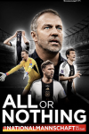 All or Nothing: The German National Team in Qatar poster: Coach Flick in center with images of players below. 