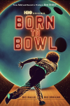 Born to Bowl TV show poster: Back silhouetted figure in bowling position facing giant blue green bowling ball.