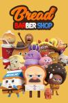 Bread Barbershop TV show poster: Master Bread stands in the bottom center holding scissors, with Wilk ready to fight and Choco deadpan
