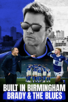 Built in Birmingham: Brady & The Blues TV show poster: Tom Brady in sunglasses against blue and black and white backdrop.