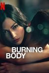 Burning Body TV show poster: A close-up shot featuring a brunette woman with her arms embracing man's neck; she looks directly at the viewer.