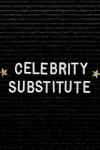 Celebrity Substitute TV poster: a black brick wall with the words 'celebrity substitute' on it