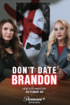 Don't Date Brandon TV show poster: Amanda Rasmussen and Athena Klingerman sitting in front of poster of Brandon Johnson with his face crossed out.