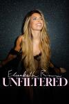 Elisabeth Rioux Unfiltered TV show poster: Elisabeth Rioux with glamorous hair and makeup poses against a dark background