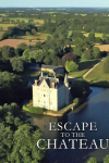 Escape to the Chateau TV show poster: Long shot of French manor surrounded by water in the countryside. 