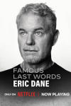 Famous Last Words: Eric Dane TV show poster: Black and white image of Eric Dane's face looking slightly left. 
