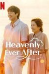 A soft pastel and golden light on a middle-aged man and older woman holding hands. Netflix logo and Heavenly Ever After on screen over them.