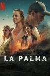 La Palma in white font over a volcanic explosion and white family of four looking in different directions. Netflix logo.